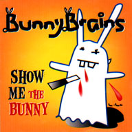 bunnybrains - show me the bunny CD